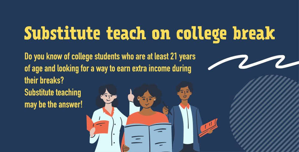 Substitute teach on college break