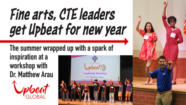 Fine arts, Career & Tech Ed leaders get Upbe...