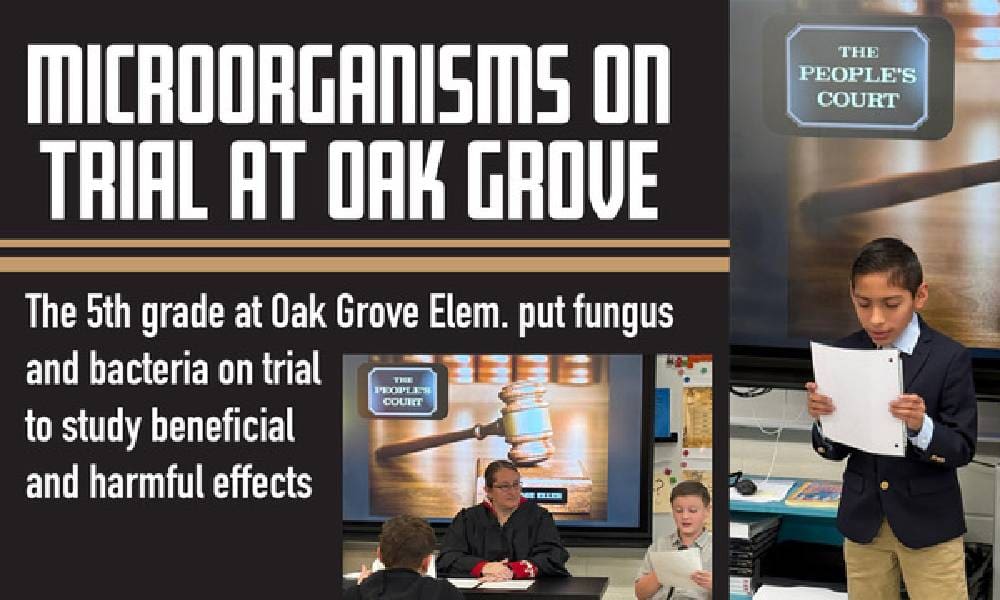 Oak Grove puts microorganisms on trial