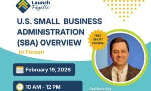 Launch Fayette Hosts U.S. Small Business Adminis...