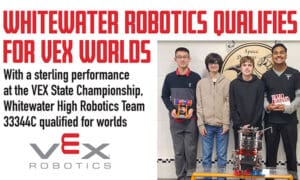 Whitewater High Robotics qualifies for Worlds