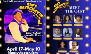 The Legacy Theatre Presents Ain’t Misbehavin’A J...