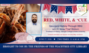 Explore Georgia History Through Barbecue at Peac...