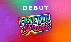 Fayette Pride Ready to Debut in Downtown Fayette...