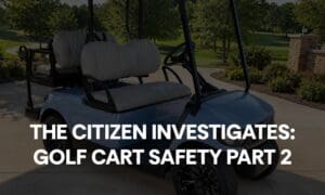 Part 2: Golf Carts Aren’t Toys