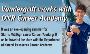 Starr’s Mill’s Vandergrift joins DNR Career Academy