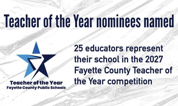 Fayette County Public Schools graphic: Teacher of the Year nominees named, 25 educators represent their school in the 2027 Fayette County Teacher of the Year competition